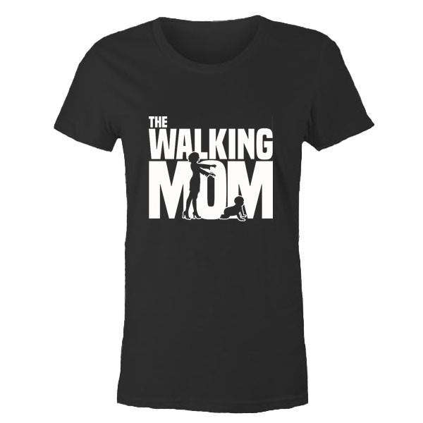 The Walking Mom Tişört, anneye tişört, resimli tişört